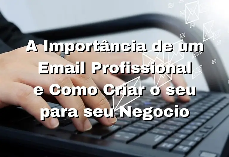 A-Importância-de-um-Email-Profissional-e-Como-criar-o-seu